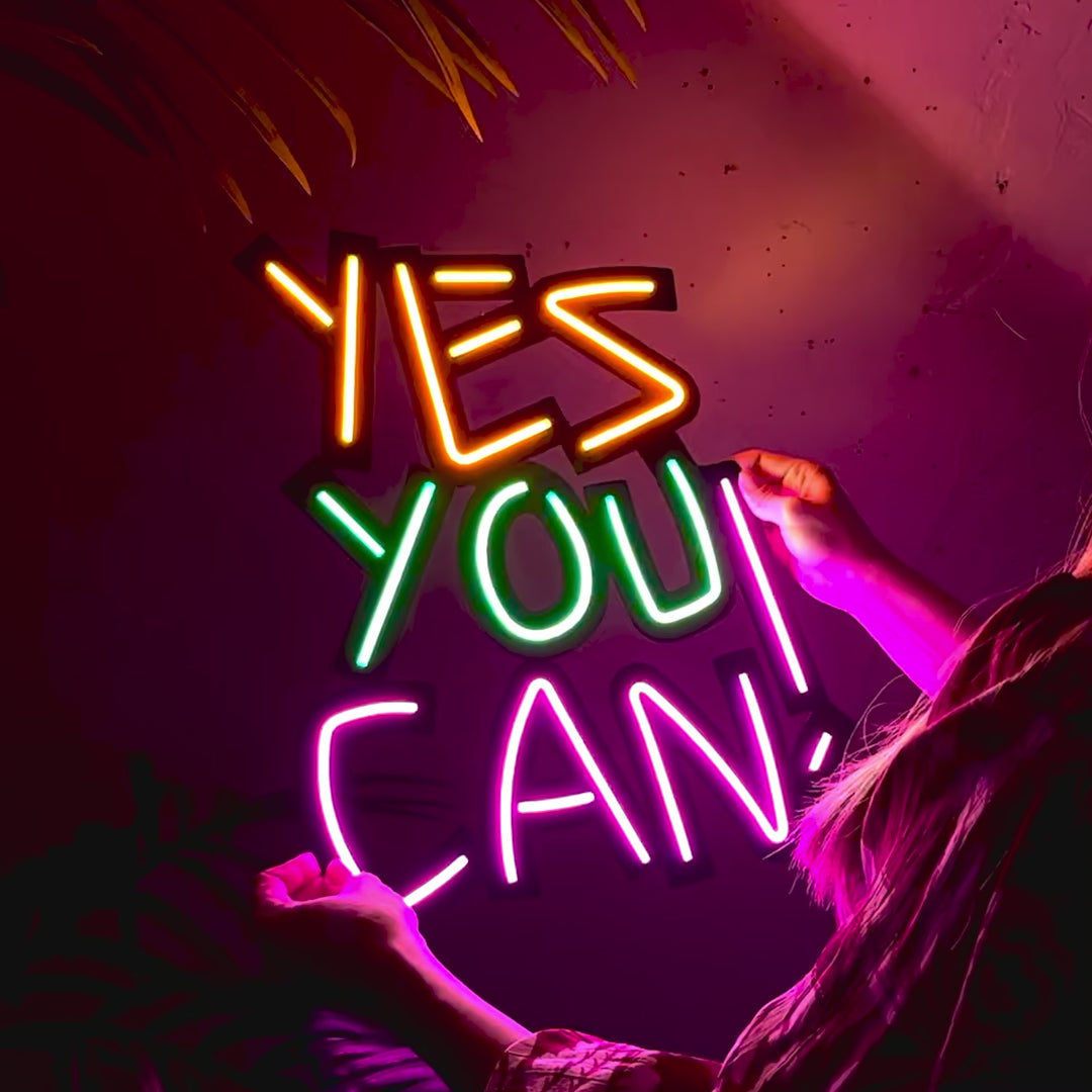 Yes You Can Neon Sign